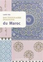 Couverture du livre « Dictionnaire insolite du Maroc » de Latefa Faiz aux éditions Cosmopole