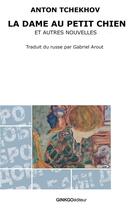 Couverture du livre « La dame au petit chien » de Anton Tchekhov aux éditions Ginkgo