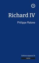 Couverture du livre « Richard IV » de Philippe Malone aux éditions Espaces 34
