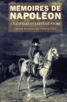 Couverture du livre « Mémoires t.3 ; l'île d'Elbe et les Cent-jours » de Napoleon aux éditions Tallandier