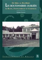 Couverture du livre « De Méru au Bas-Berry ; les boutonneries oubliées ; le Blanc, Fontgombault et Charneuil » de Gerard Coulon aux éditions Editions Sutton