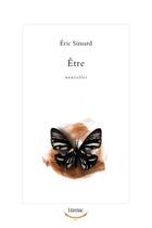 Couverture du livre « Être » de Eric Simard aux éditions Editions Somme Toute