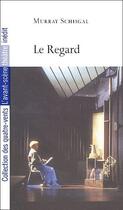 Couverture du livre « Le regard » de Murray Schisgal aux éditions Avant-scene Theatre