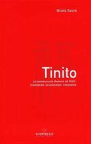 Couverture du livre « Tinito ; la communauté chinoise de Tahiti : installation, structuration, intégration » de Bruno Saura aux éditions Au Vent Des Iles