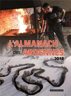 Couverture du livre « L'almanach des Ardennes » de Yves Kretzmeyer et Jean-Marie Lecomte aux éditions Noires Terres