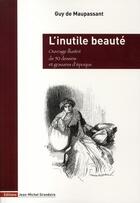 Couverture du livre « L'inutile beaute » de Guy de Maupassant aux éditions Jmg