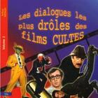 Couverture du livre « Les dialogues cultes du cinema » de Artaud Arthur aux éditions City