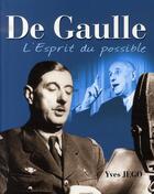 Couverture du livre « De Gaulle, l'esprit du possible » de Jego Yves aux éditions Timee
