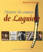 Couverture du livre « Histoire du couteau de Laguiole » de Chistian Lemasson aux éditions Monts D'auvergne