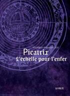 Couverture du livre « Nicolas Eymerich, inquisiteur Tome 6 : Picatrix, l'echelle pour l'enfer » de Valerio Evangelisti aux éditions La Volte