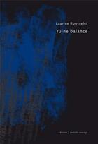 Couverture du livre « Ruine balance » de Rousselet Laurine aux éditions Isabelle Sauvage