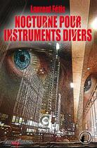 Couverture du livre « Nocturne pour instruments divers » de Laurent Fetis aux éditions Asgard