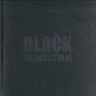 Couverture du livre « Black architecture » de Sibylle Kramer et Dirk Meyhofer aux éditions Braun