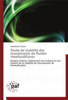 Couverture du livre « Etude de stabilite des ecoulements de fluides rheofluidifiants » de Chekila-A aux éditions Presses Academiques Francophones