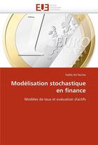 Couverture du livre « Modelisation stochastique en finance » de Ait Hocine-F aux éditions Editions Universitaires Europeennes