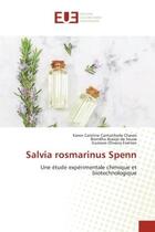 Couverture du livre « Salvia rosmarinus spenn - une etude experimentale chimique et biotechnologique » de Chaves/Sousa/Everton aux éditions Editions Universitaires Europeennes