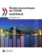 Couverture du livre « Australie 2012 ; études economiques de l'OCDE » de Ocde aux éditions Oecd