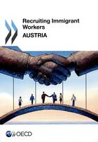 Couverture du livre « Recruting immigrant workers : Austria (édition 2014) » de Ocde aux éditions Ocde