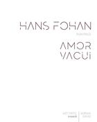 Couverture du livre « Amor vacui » de Hans Fohan aux éditions Snoeck Gent