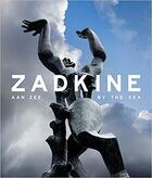 Couverture du livre « Zadkine by the sea » de  aux éditions Antique Collector's Club