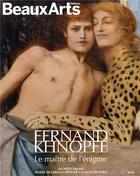 Couverture du livre « Fernand Knhopff (1858-1921) ; le maitre de l'énigme » de  aux éditions Beaux Arts Editions