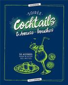 Couverture du livre « Soirées cocktails & amuse-bouches ; 50 accords pour bluffer ses invités » de Audrey Doret aux éditions Marie-claire