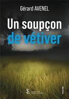 Couverture du livre « Un soupcon de vetiver » de Un Soupcon De Vetive aux éditions Sydney Laurent