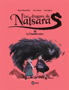 Couverture du livre « Les dragons de Nalsara Tome 3 : la citadelle noire » de Glen Chapron et Marie-Helene Delval et Pierre Oertel aux éditions Bd Kids
