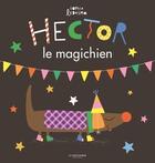 Couverture du livre « Hector le magichien » de Sophie Ledesma aux éditions La Martiniere Jeunesse