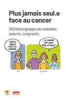 Couverture du livre « Plus jamais seul.e face au cancer » de  aux éditions Marie B