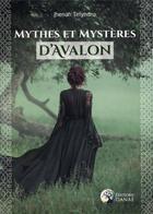 Couverture du livre « Mythes et mystères d'Avalon » de Jhenah Telyndru aux éditions Danae