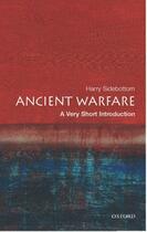 Couverture du livre « Ancient Warfare: A Very Short Introduction » de Harry Sidebottom aux éditions Oup Oxford