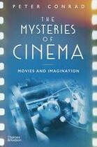 Couverture du livre « The mysteries of cinema » de Peter Conrad aux éditions Thames & Hudson