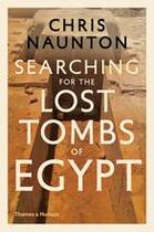 Couverture du livre « Searching for the lost tombs of egypt » de Naunton Chris aux éditions Thames & Hudson
