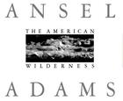 Couverture du livre « Ansel adams american wilderness » de Ansel Adams aux éditions Little Brown Usa