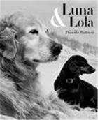 Couverture du livre « Luna & lola » de Rattazzi Priscilla aux éditions Acc Art Books