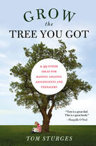 Couverture du livre « Grow the Tree You Got » de Sturges Tom aux éditions Penguin Group Us