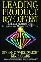 Couverture du livre « Leading Product Development » de Wheelwright Steven C aux éditions Free Press