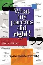 Couverture du livre « What My Parents Did Right! » de Gaither Gloria aux éditions Howard Books