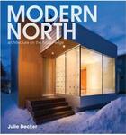 Couverture du livre « Modern north architecture on the frozen edge » de Julie Decker aux éditions Princeton Architectural