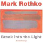 Couverture du livre « Mark rothko break into the light » de Susan Grange aux éditions Flame Tree