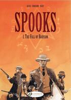 Couverture du livre « Spooks t.1 ; the fall of Babylon » de Fabien Nury et Christian Rossi et Xavier Dorison aux éditions Cinebook