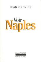 Couverture du livre « Voir naples » de Jean Grenier aux éditions Gallimard