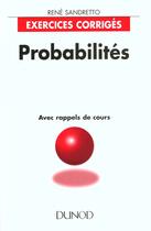 Couverture du livre « Exercices Corriges Probabilites » de Sandretto/Rene aux éditions Dunod