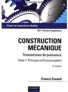 Couverture du livre « Construction mécanique ; transmission de puissance t.1 » de Francis Esnault aux éditions Dunod