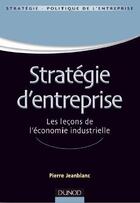 Couverture du livre « Analyse stratégique ; les fondements économiques » de Pierre Jeanblanc aux éditions Dunod