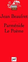 Couverture du livre « Parménide ; le poème (3e édition) » de Jean Beaufret aux éditions Puf