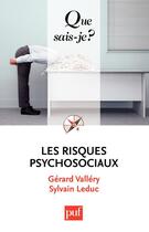 Couverture du livre « Les risques psycho-sociaux » de Sylvain Leduc et Gerard Vallery aux éditions Que Sais-je ?