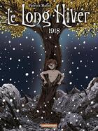 Couverture du livre « Le long hiver - t02 - le long hiver - 1918 » de Mallet/Lecloux aux éditions Casterman