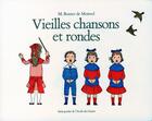 Couverture du livre « Vieilles chansons et rondes » de Boutet De Monvel Lou aux éditions Ecole Des Loisirs